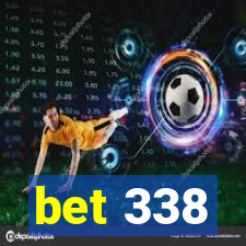 bet 338